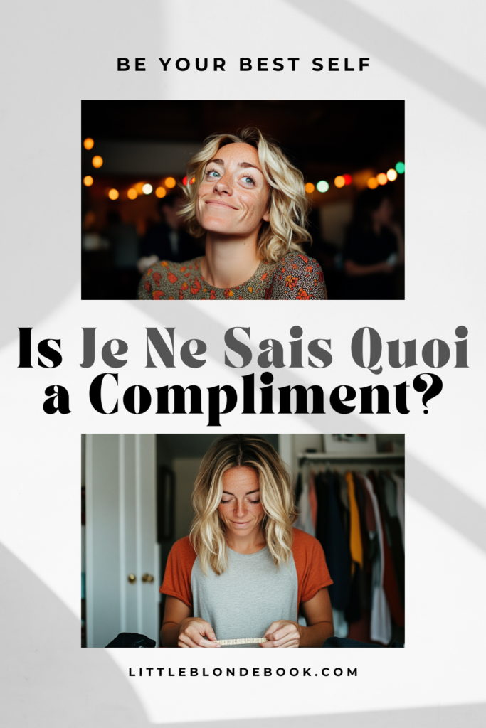 Is Je Ne Sais Quoi a Compliment?